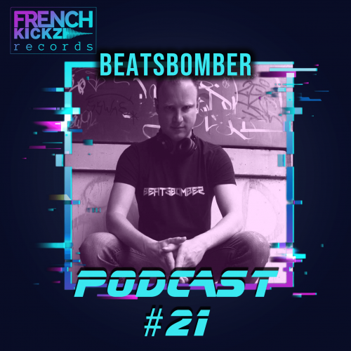 Beatsbomber – Frenchkickz Records Podcast #21